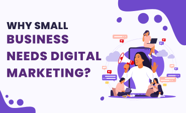 why small business needs digital marketing?