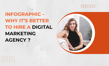 Infographic - Why it's better to hire a Digital Marketing Agency ?