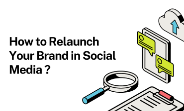 How to Relaunch Your Brand in Social Media