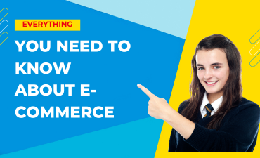 Everything you need to know about e-commerce