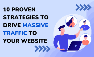 10 Proven Strategies to Drive Massive Traffic to Your Website