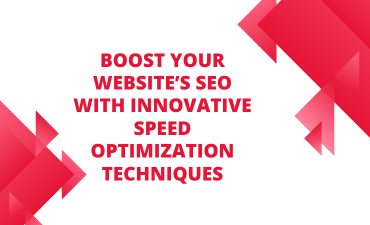 Boost Your Website’s SEO with Innovative Speed Optimization Techniques