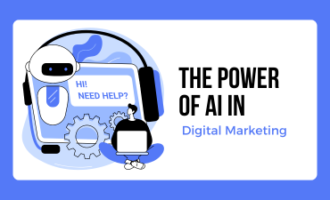 The Power of AI in Digital Marketing