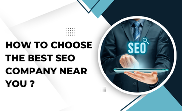 how to choose the best seo company near you