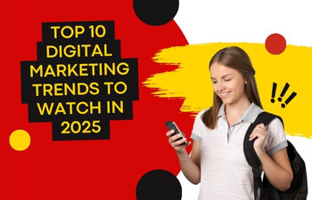 Top 10 Digital Marketing Trends to Watch in 2025